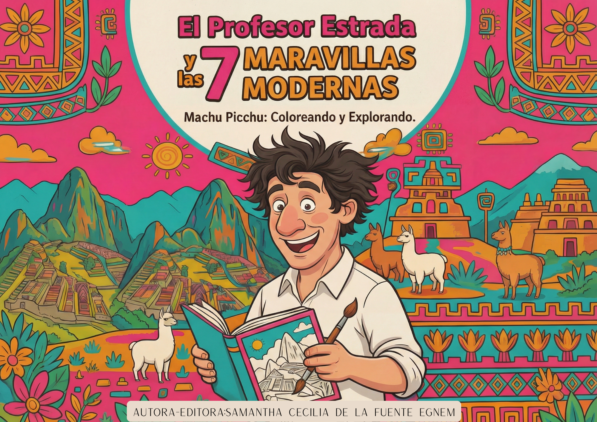 El Profesor Estrada y las 7 maravillas modernas (Machu Picchu)